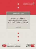 Mesmerism, Hypnosis and Jewish Mystics in Vienna in the Early Twentieth Century